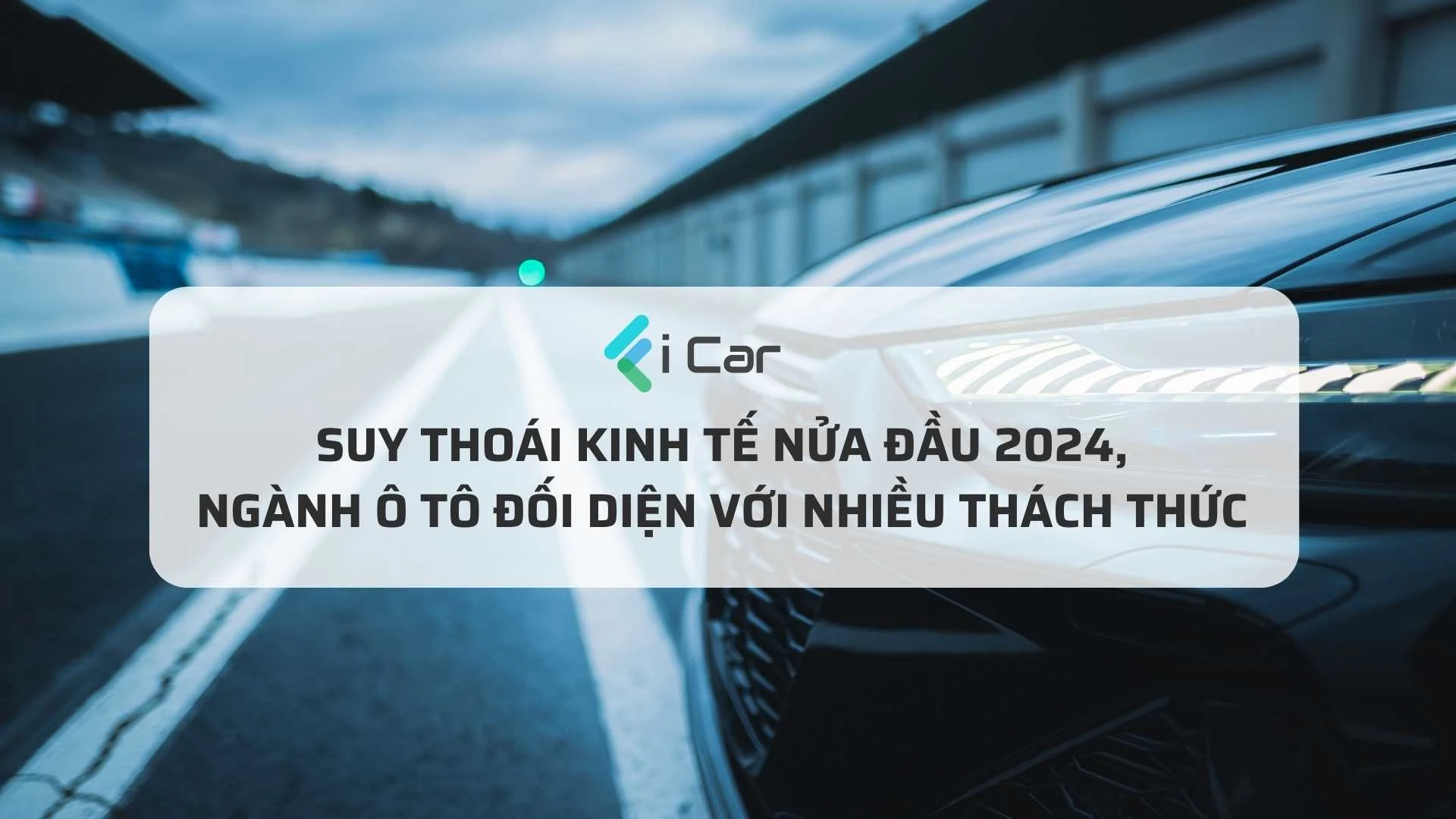 Suy thoái kinh tế - Ngành ô tô đối diện với nhiều thách thức