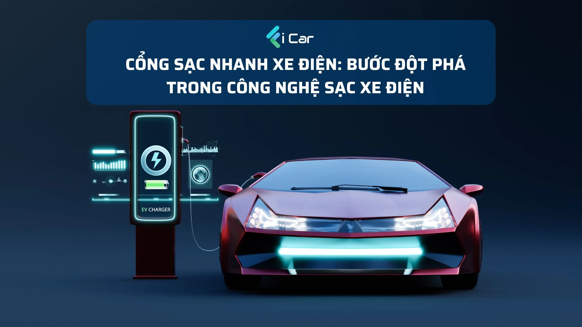 Cổng sạc nhanh xe điện: Bước đột phá trong công nghệ sạc xe điện