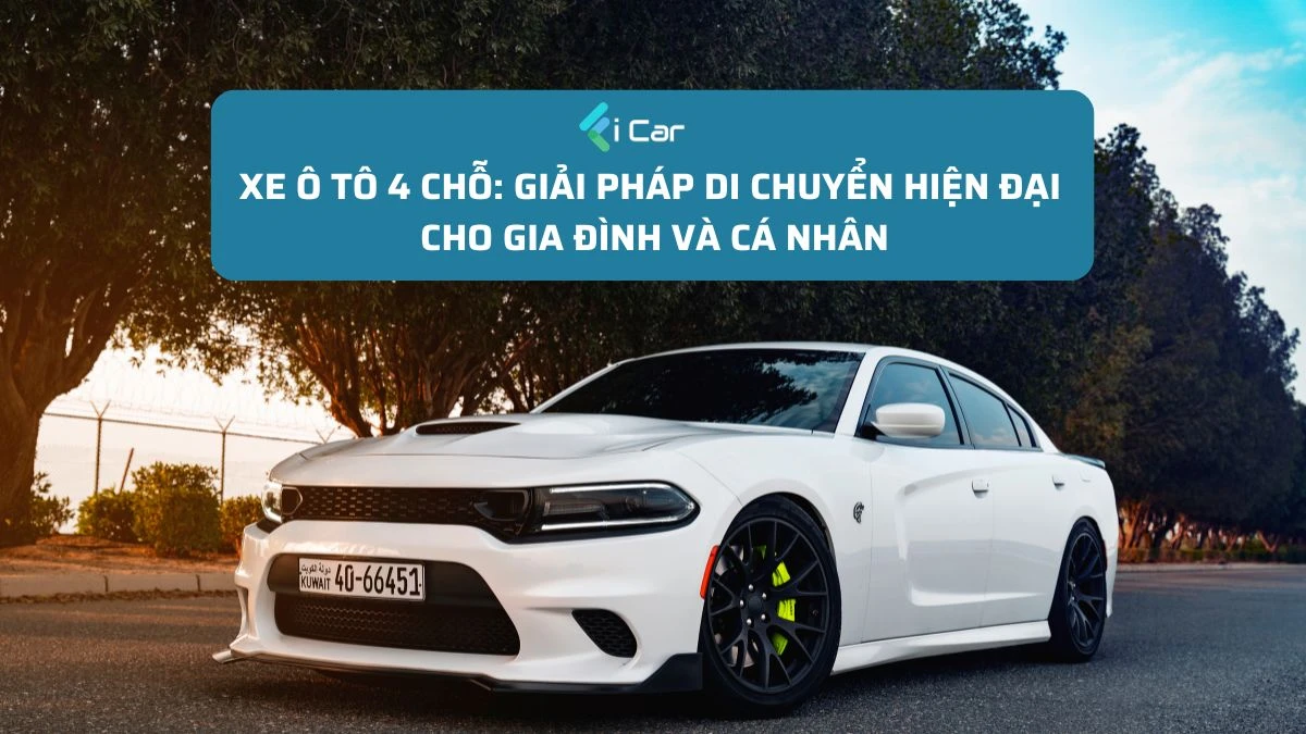 Xe Ô Tô 4 Chỗ: Giải Pháp Di Chuyển Hiện Đại Cho Gia Đình Và Cá Nhân